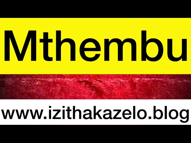 Mthembu Mvelase❤️izithakazelo zakwa MTHEMBU | MTHEMBU CLAN NAMES class=
