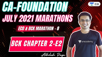 Marathon 8 | Economics & BCK | BCK Chapter 2 E2 | CA Foundation July
