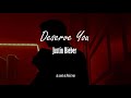Deserve You - Justin Bieber || Subtitulado Español