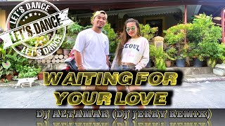WAITING FOR YOUR LOVE | DJ ALTAMAR | DJ JERRY REMIX | Dance Workout | Joan and Ernest | LET'S DANCE