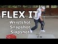 Flexing the stick - Wristshot, Slapshot and Snapshot - Complete Shot video 5