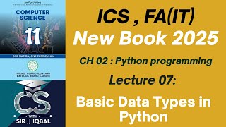 Basic Data Types in Python | Lecture 07  | ICS 1st Year Computer Science | Punjab Board 2025