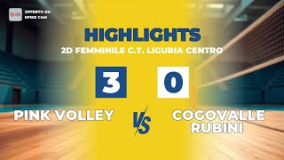 Pink Volley vs Cogovalle Rubini | 3-0 | Highlights | 2D Femminile C.T. LIGURIA CENTRO