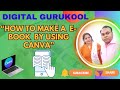 welcome to my channel "Digital gurukool" in this video how to create canva e book