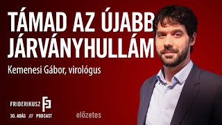 Támad az újabb járványhullám: Kemenesi Gábor, virológus // Előzetes