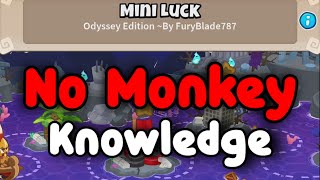 BTD6 Odyssey🔥EXTREME Mode🔥No Monkey Knowledge || Mini Luck