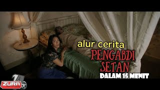 Film Horror terseram indonesia || Seluruh alur cerita film pengabdi setan 2017 dalam 15 menit