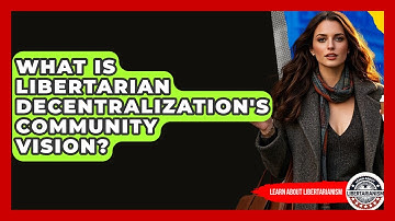 What Is Libertarian Decentralization