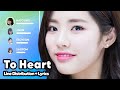 fromis_9 - To Heart (Line Distribution + Lyrics Karaoke) PATREON REQUESTED