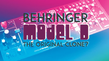 Behringer Model D: the original clone? (patches and multi-tracked demos)