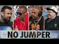 The No Jumper Show Ep # 461