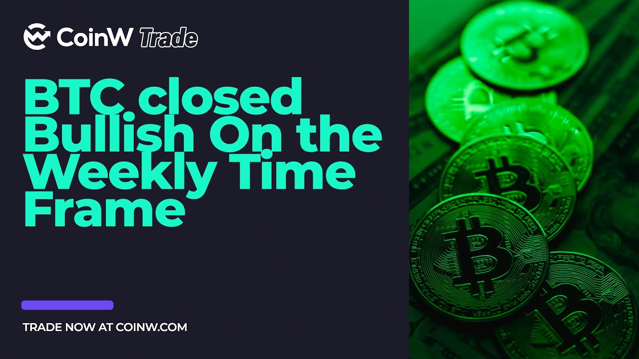 #CoinW: Trade — #BTC closed Bullish On the Weekly Time Frame
