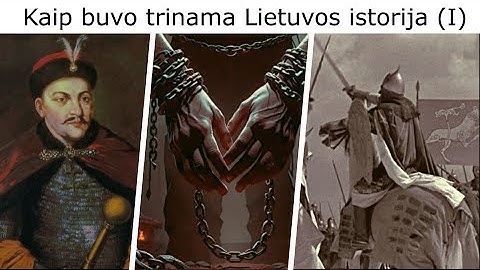 Kaip buvo trinama Lietuvos istorija (I)