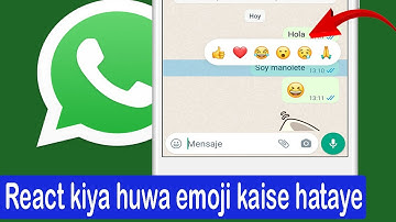 WhatsApp Message React emoji kaise hataye | How to Change or Remove Emoji Reaction on WhatsApp
