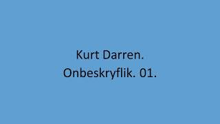 Watch Kurt Darren Onbeskryflik video