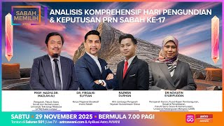 [LANGSUNG] #SabahMemilih2025 | Analisis komprehensif Hari Pengundian | 29 November 2025