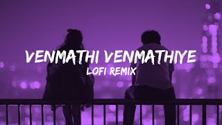 Venmathi Venmathiye Lofi (Lyrics) |trending song