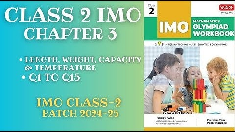 IMO CLASS 2 CH-3 Length, weight, Capacity & Temperature (Q1-Q15) for 2024-25