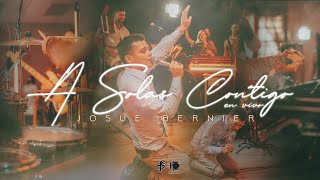 Video thumbnail of "A Solas Contigo (En Vivo) | Josue Bernier [Video Oficial]"