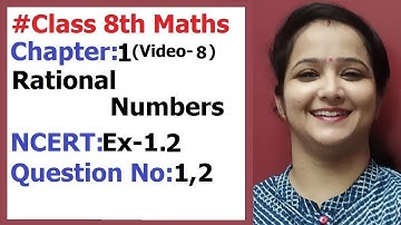 Ncert Class 8 Maths  Chapter-1 Rational Numbers (Video-8 )  Ex-1.2 Q-1,2