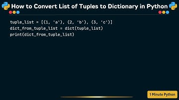 How to Convert List of Tuples to Dictionary in Python