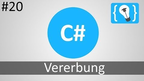 C# Tutorial Deutsch / German [20/20] - Vererbung