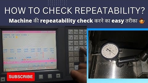 how to check x,y,z axis repeatability in CNC machine?