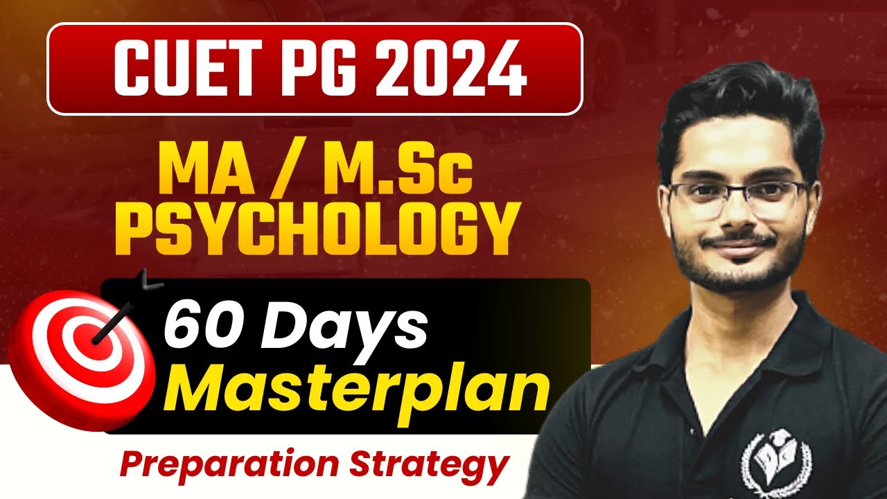 CUET PG 2024 MA/MSc Psychology Preparation |60 Days to Crack CUET MA ...