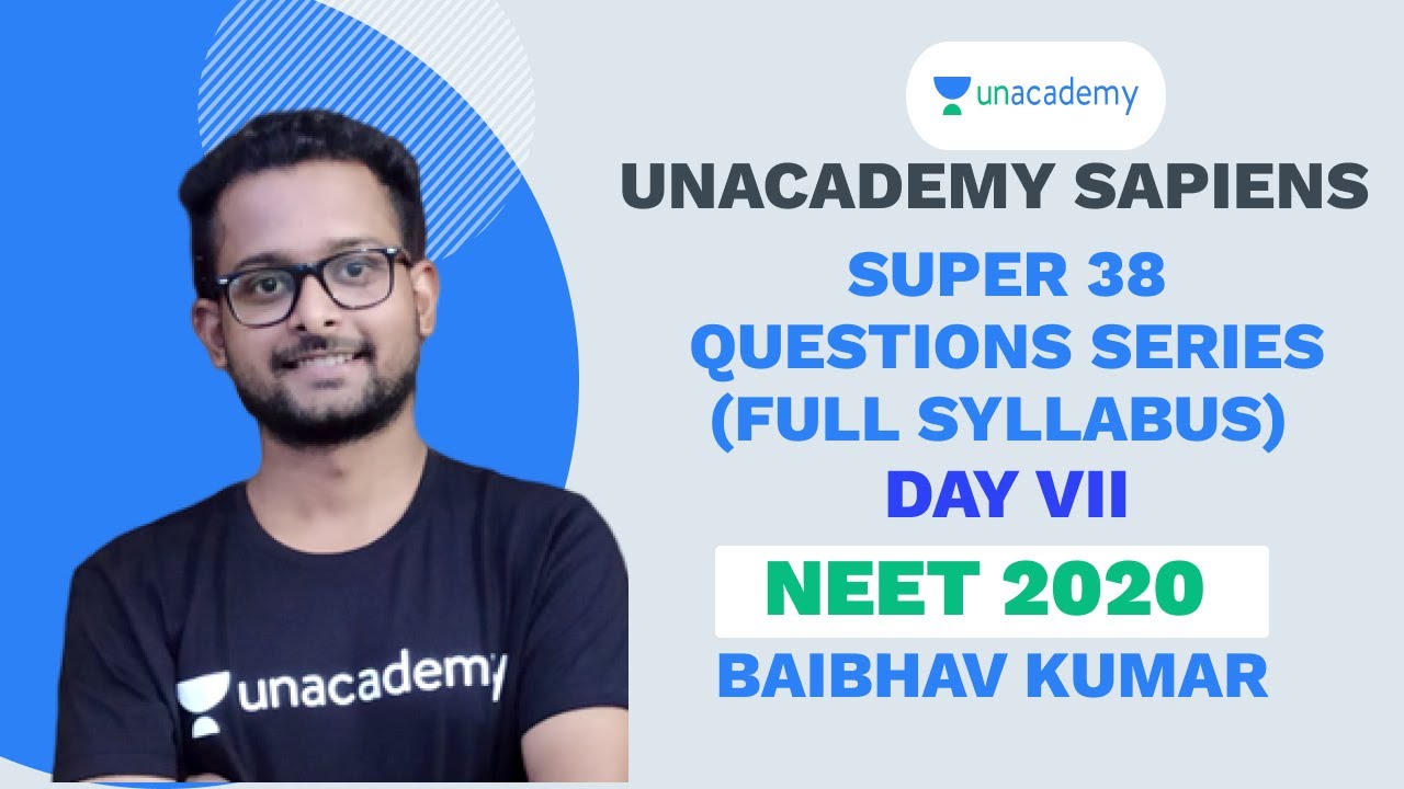 Super 38 Question Series (Day VII) | NEET 2020 | Biology | Baibhav ...