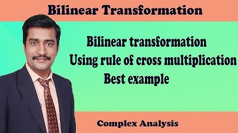 Bilinear transformation using rule of cross multiplication best example