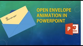 Open Envelope Animations in PowerPoint-Step By Step