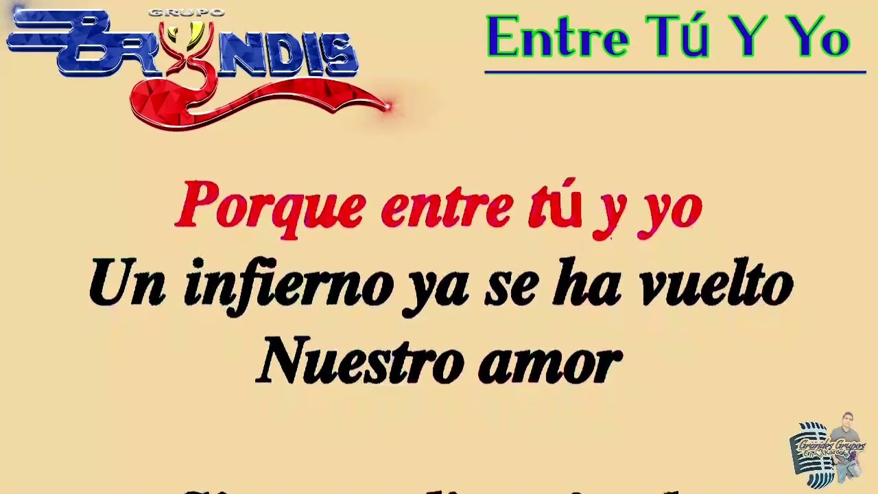 Pista Karaoke! _Entre Tu Y Yo- Grupo Bryndis;