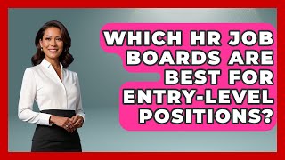 Which HR Job Boards Are Best For Entry-level Positions? - Job Success Network