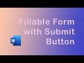 How to create a fillable form with a submit button in Word