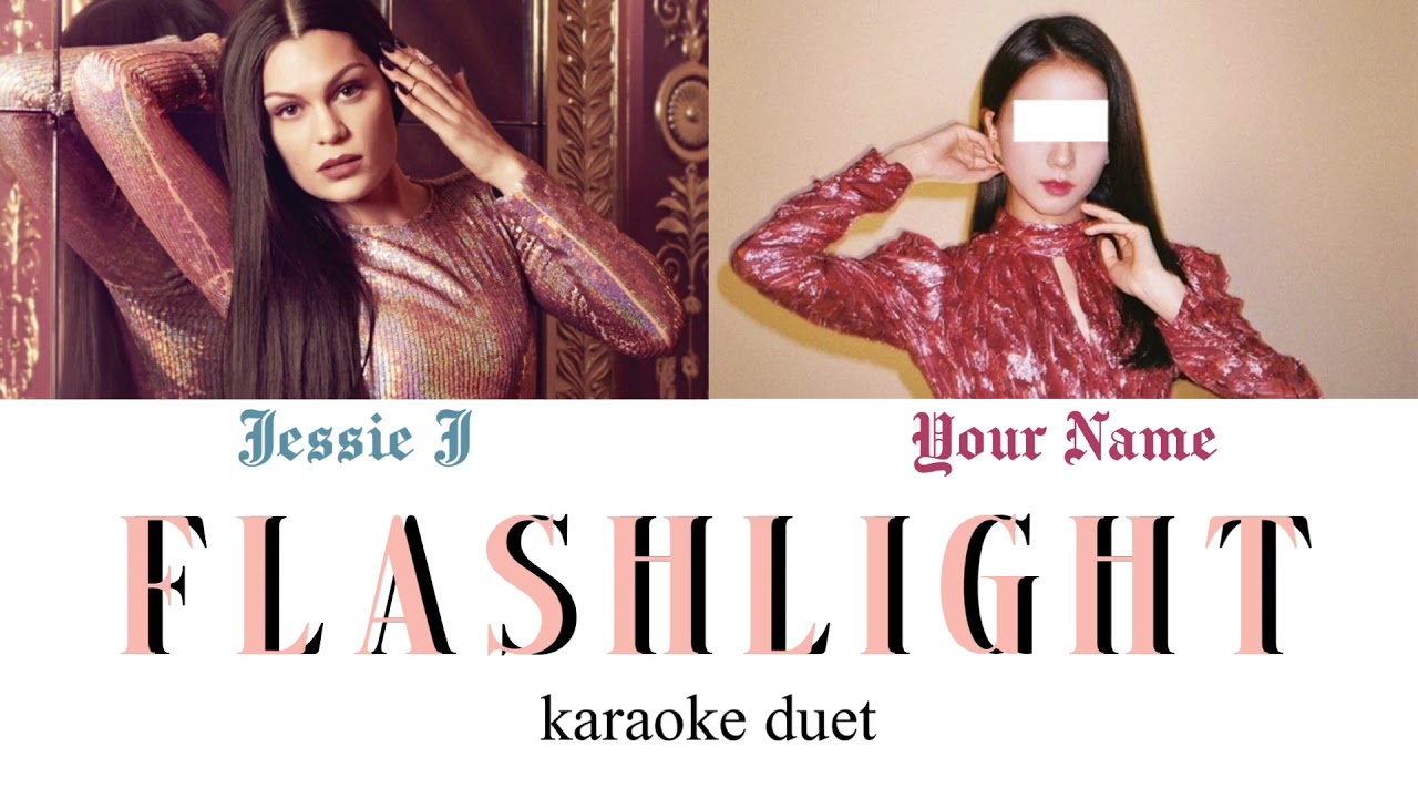 [KARAOKE DUET] Flashlight - Jessie J
