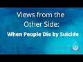Suicide and the afterlife views from the other side