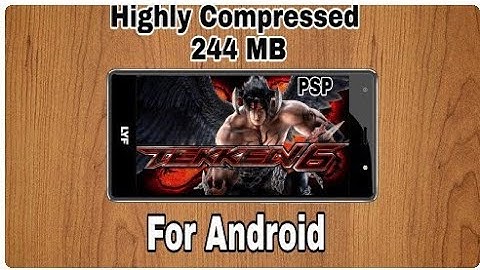 Tekken 6 | Highly Compressed | 244 MB | For Android | Hindi.