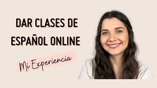 ENSEÑAR ESPAÑOL A EXTRANJEROS ONLINE ✅✅  | Mi experiencia 💯   consejos para ser profesor de español