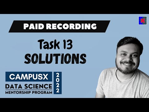 Task 13 Solutions | Paid Recording | DSMP 2022-23