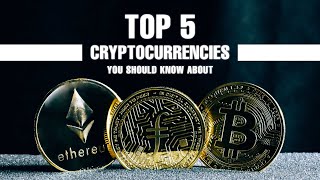 Top 5 Cryptocurrencies EXPLAINED in 5 min..