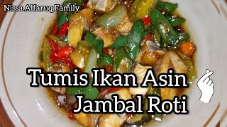 Cara Membuat Tumis Ikan Asin Jambal Roti