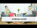 Rozmowy o rodzicielstwie - Dorosła złość