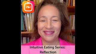 Intuitive Eating Series Reflections by Evelyn Tribole, MS RDN CEDRD-S 1,599 views 3 years ago 5 minutes, 6 seconds