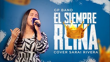 Thumbnail of Cover Sarai Rivera - ÉL SIEMPRE REINA - GP BAND