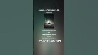 Download lagu Memohon Ampunan Allah ( Lyricist Vidio) 
