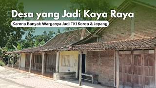 DESA DI SRAGEN YANG MENDADAK KAYA KARENA WARGANYA MERANTAU KE KOREA JEPANG