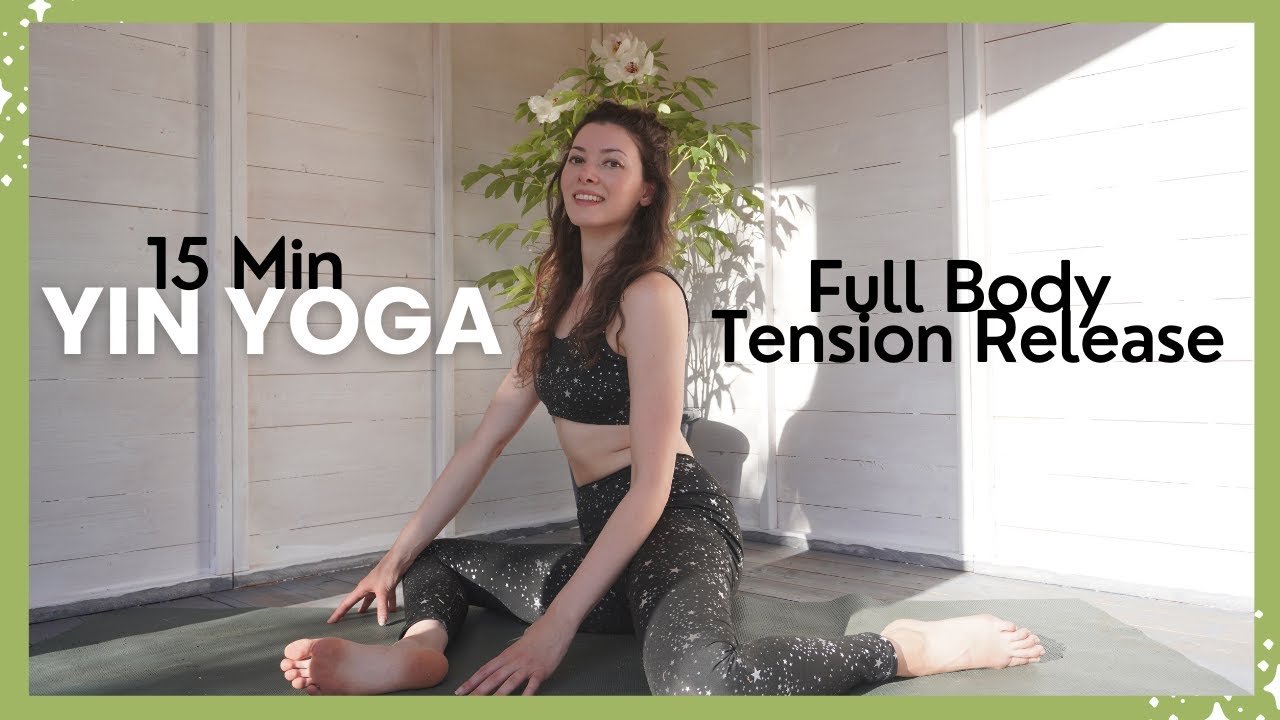 15 Min Yin Yoga | Full Body Tension Release - YouTube