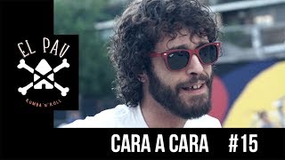 El Pau - Cara a cara #15