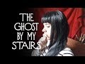 💀The Ghost by My Stairs 💀 Storytime With Senpai