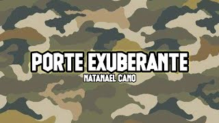 Natanael Cano - Porte Exuberante (Letra/Lyrics) Estreno 2021